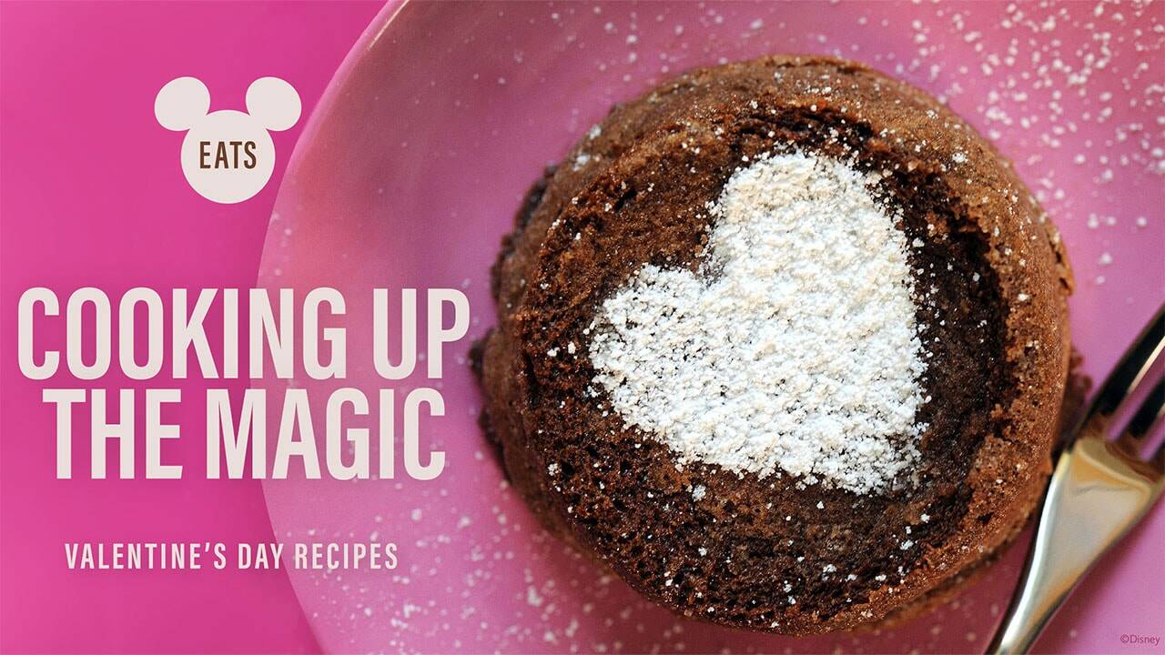 Disney Eats: Valentine’s Day Recipes to Celebrate at Home